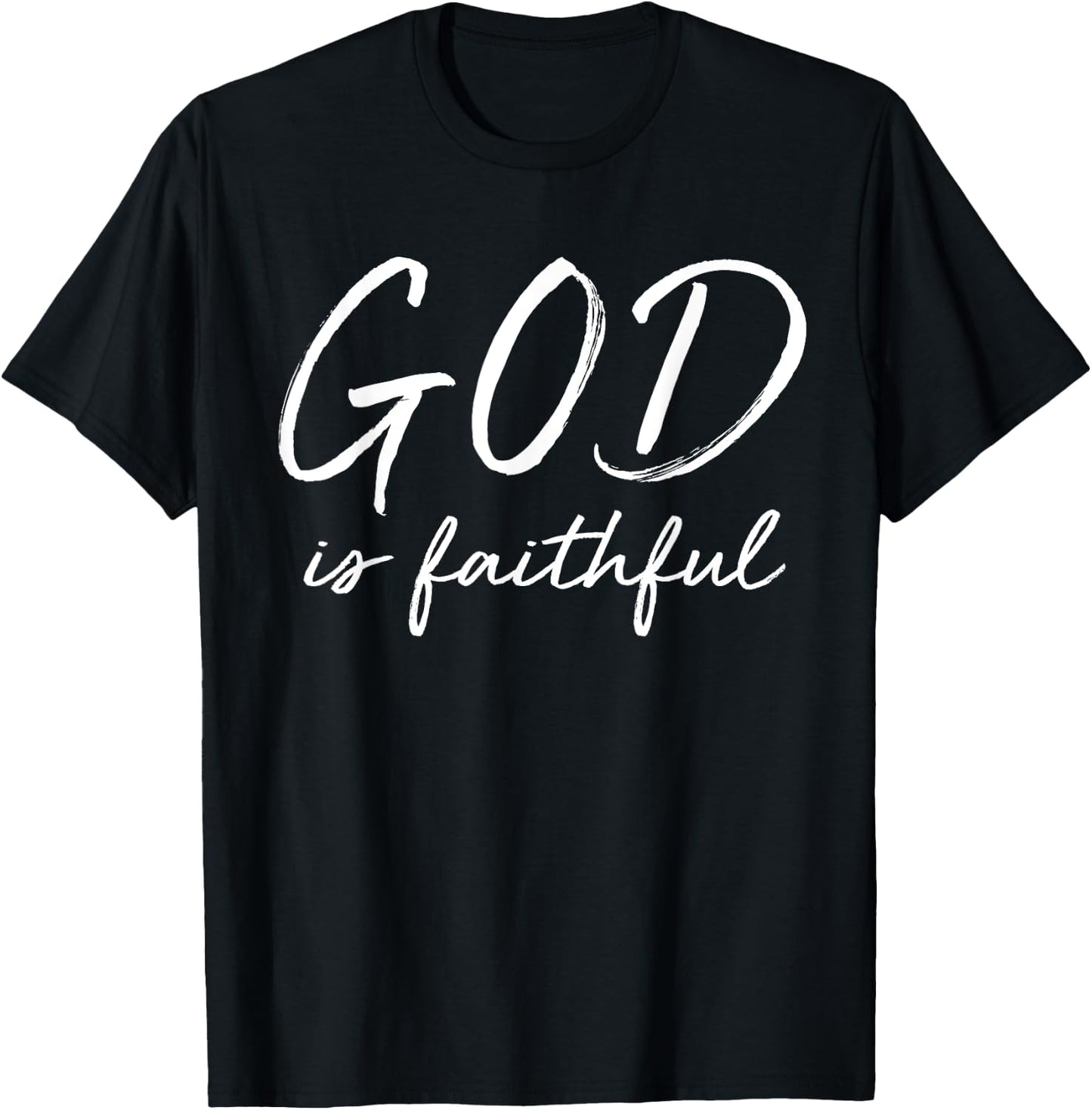 God is Faithful Cute Biblical Christian Faith T-Shirt - T-Shirt | Black