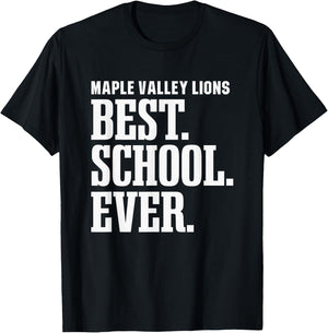 Maple Valley Lions Best Ever HS T-Shirt - T-Shirt | Black
