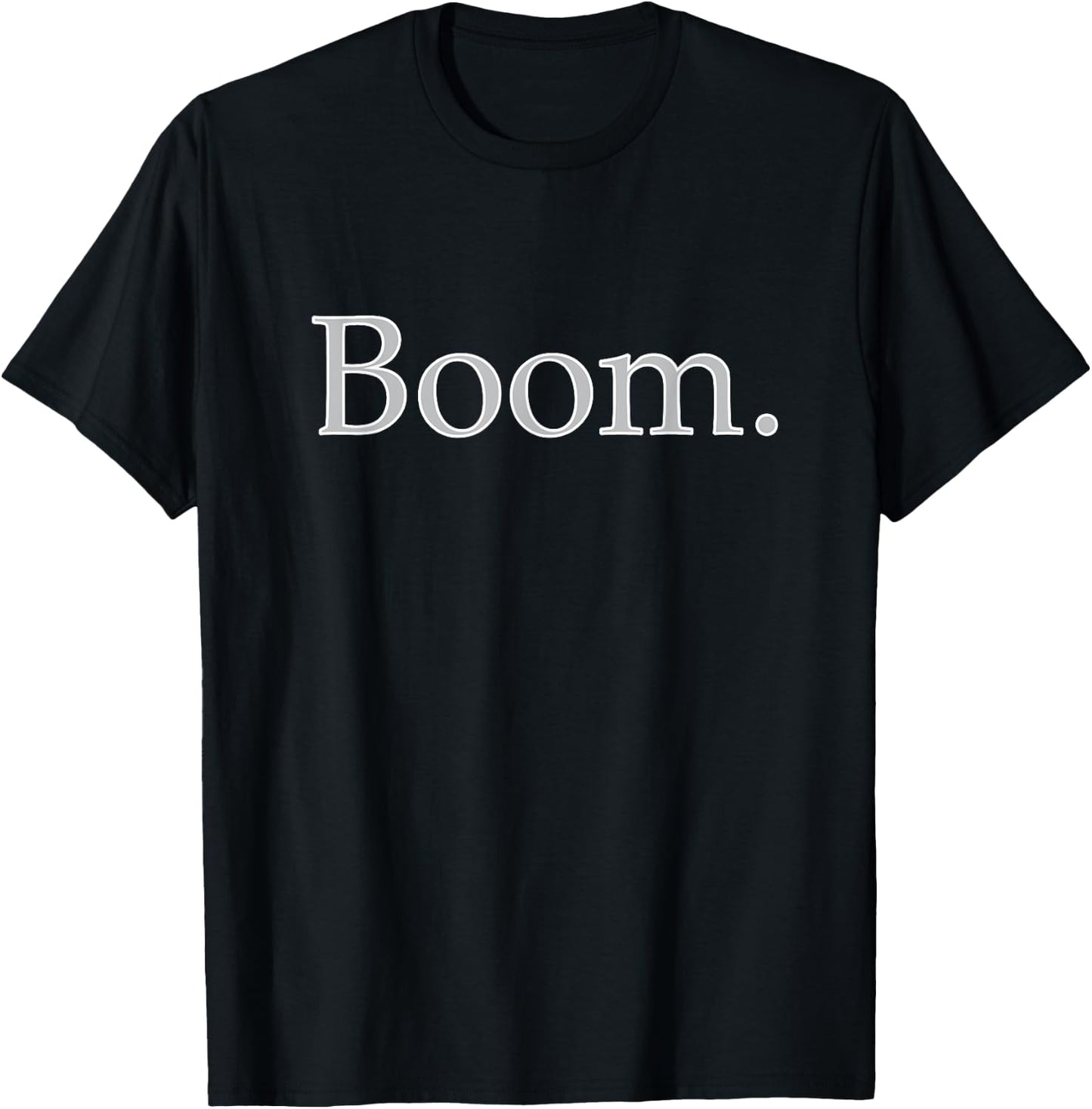 "BOOM." motivational, inspirational, gym, workout shirt. T-Shirt - T-Shirt | Black