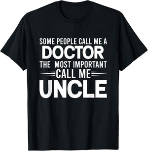 People Call Me Uncle Doctor Physician Uncles Gifts T-Shirt - T-Shirt | Black
