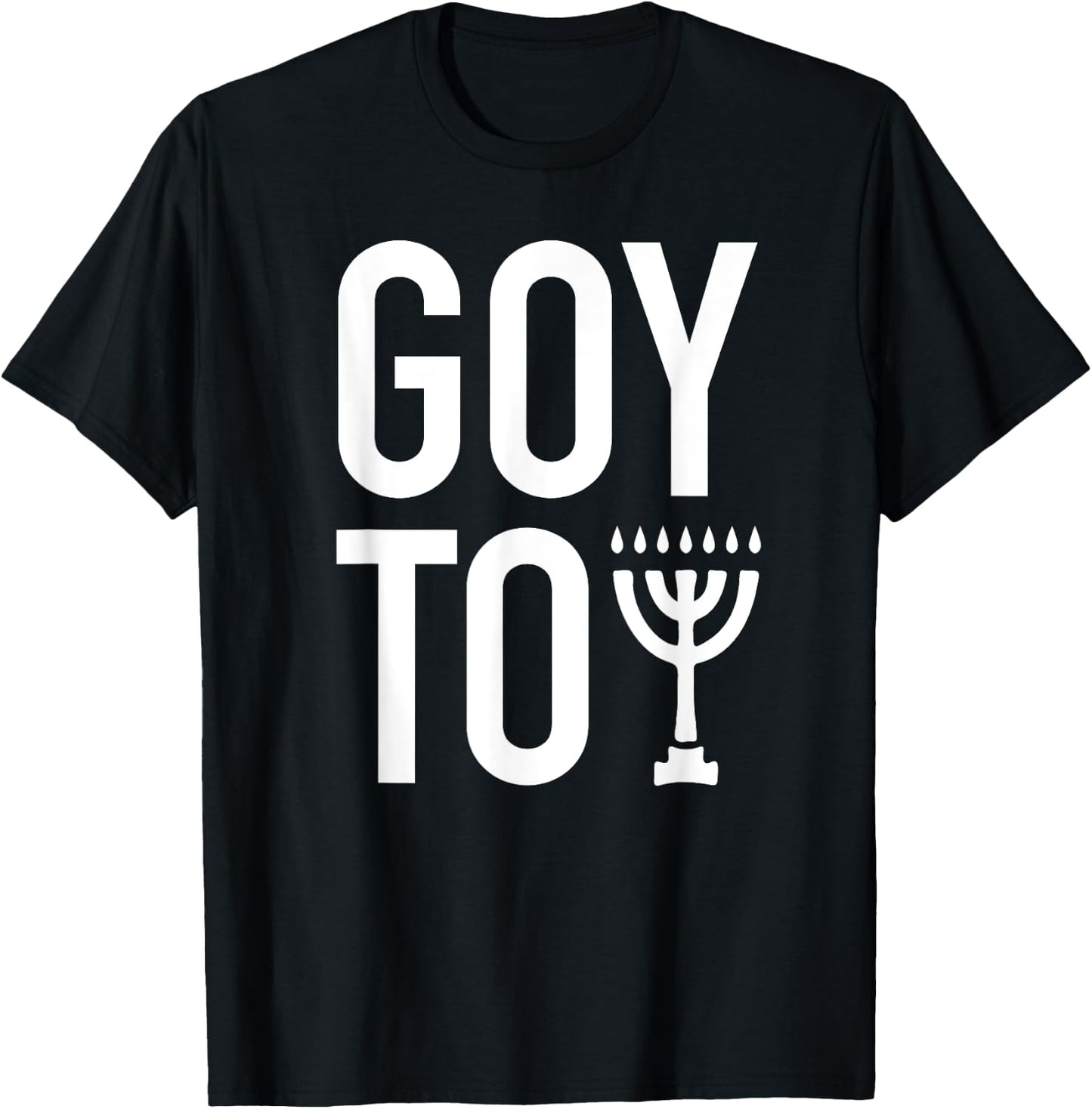 Goy Toy Menorah Funny Gift Shirt T-Shirt - T-Shirt | Black
