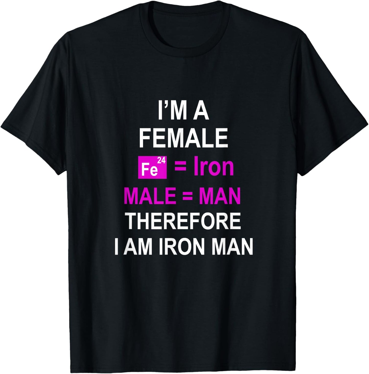 I'm a female therefore I am man of iron exercise workout run T-Shirt - T-Shirt | Black