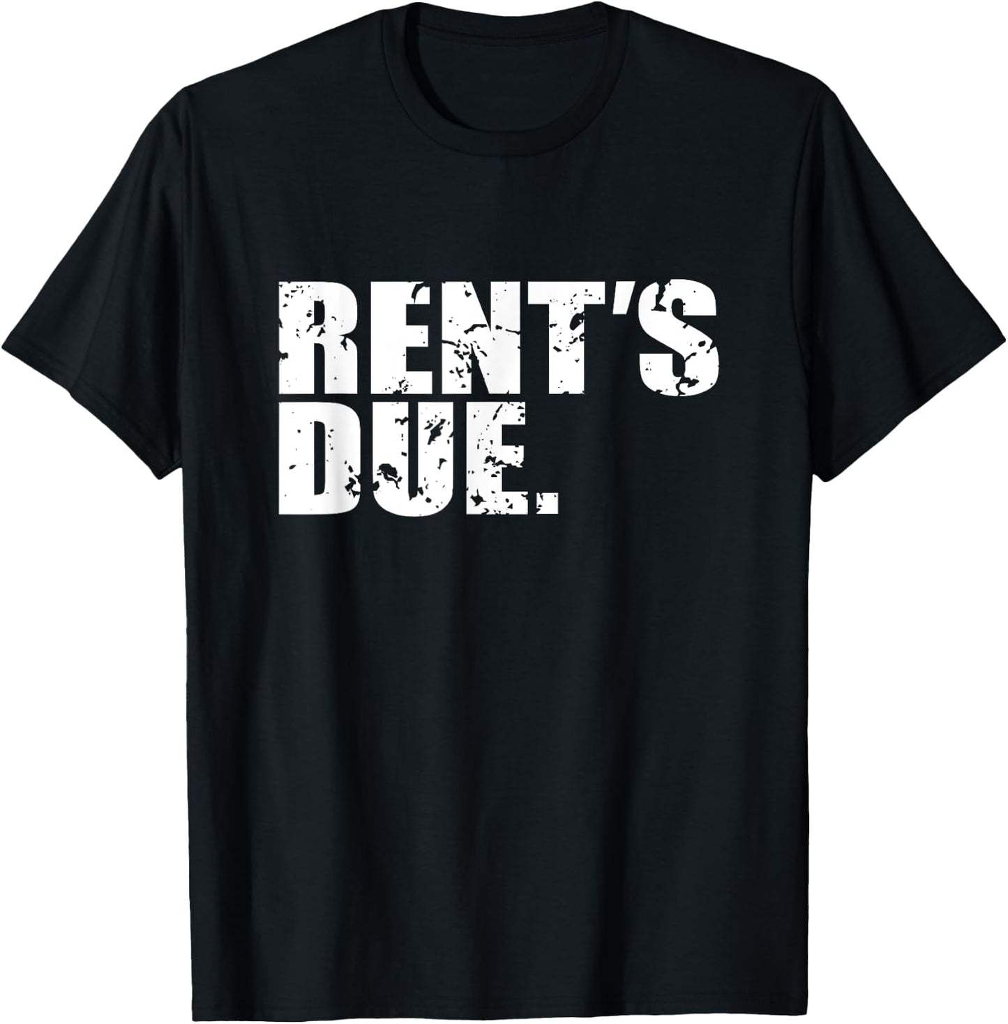 Rent's Due work hard bodybuilder weightlifting distressed T-Shirt - T-Shirt | Black