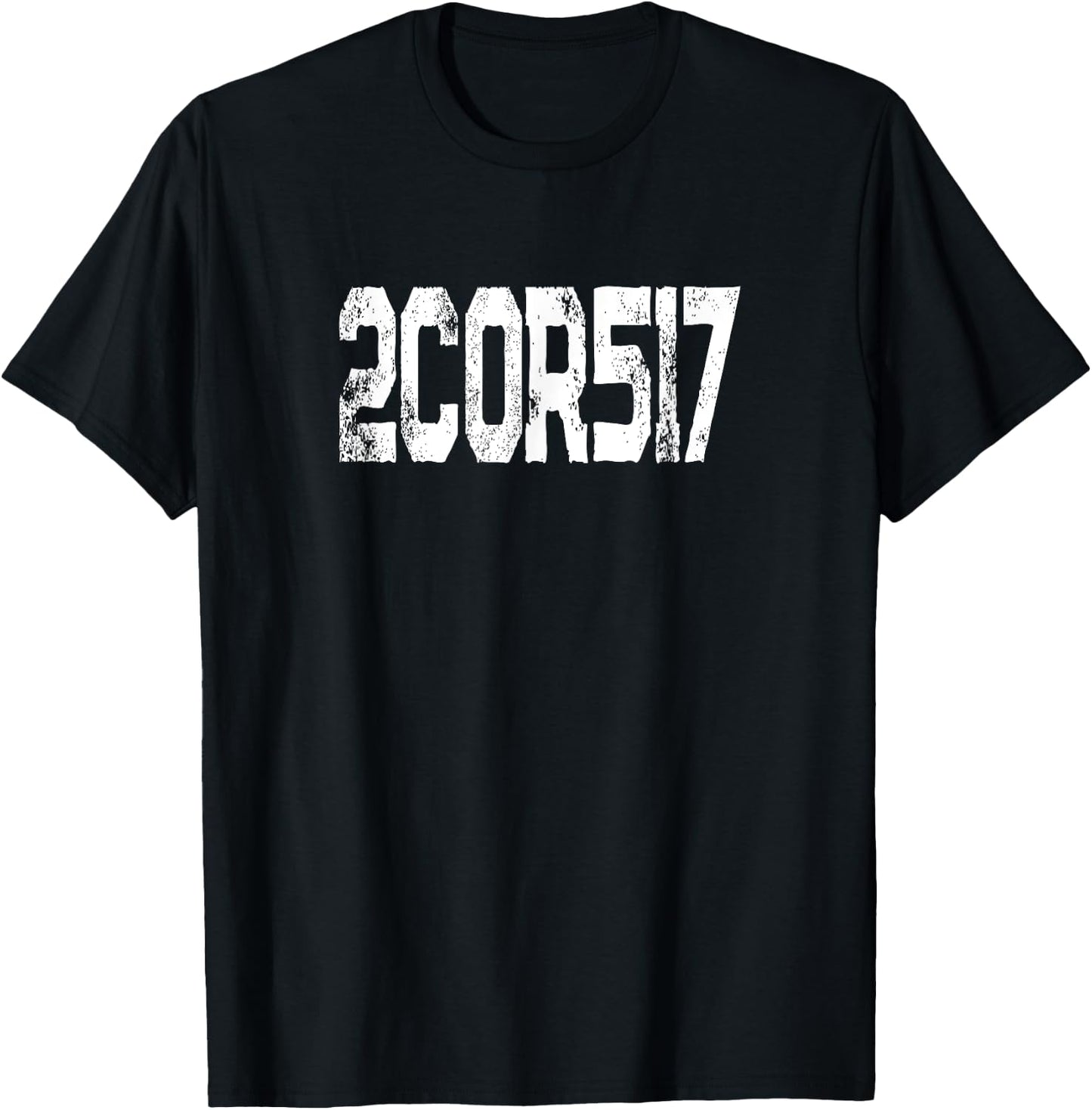 Bible Verse 2 Corinthians 5 17 New Creature Scripture T-Shirt - T-Shirt | Black