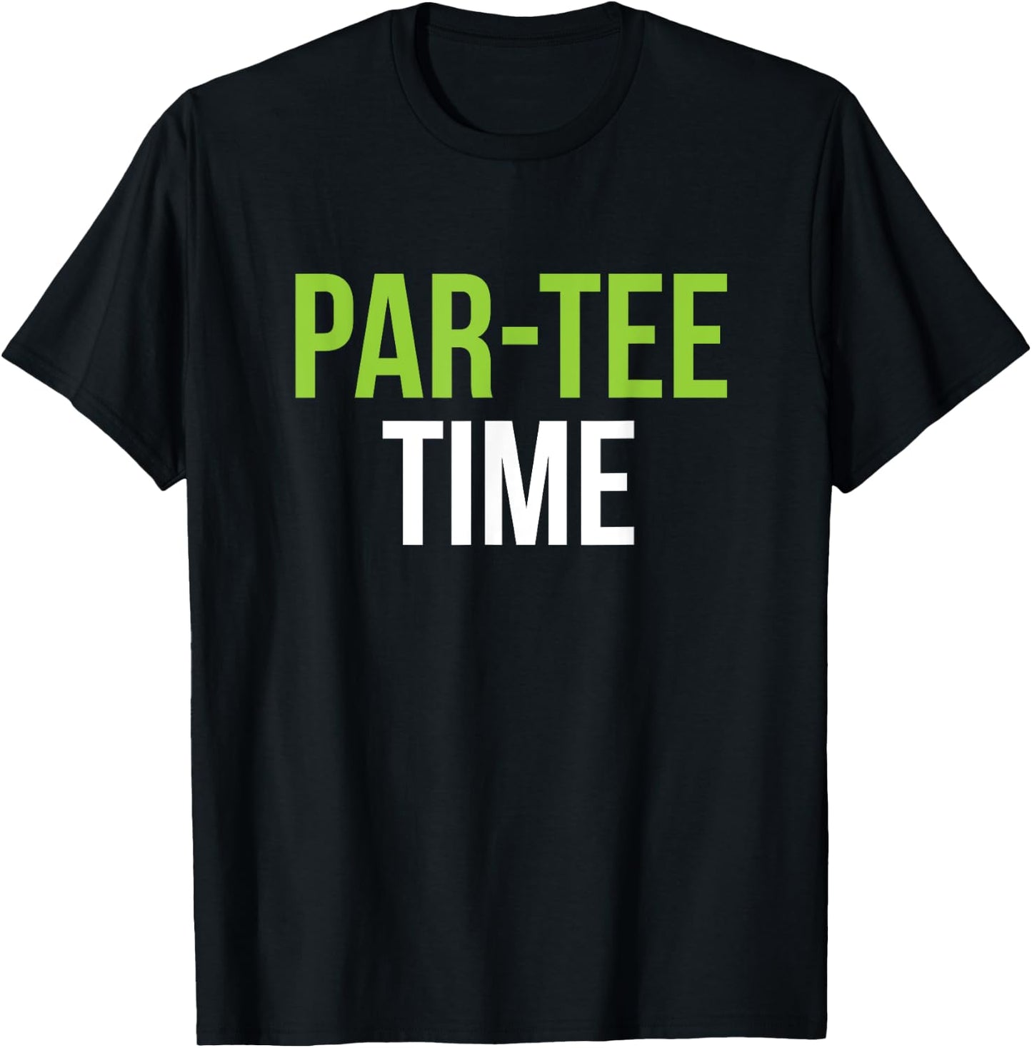 PAR- Time Party Fun Drinking Beer Golf Golfing T-Shirt - T-Shirt | Black