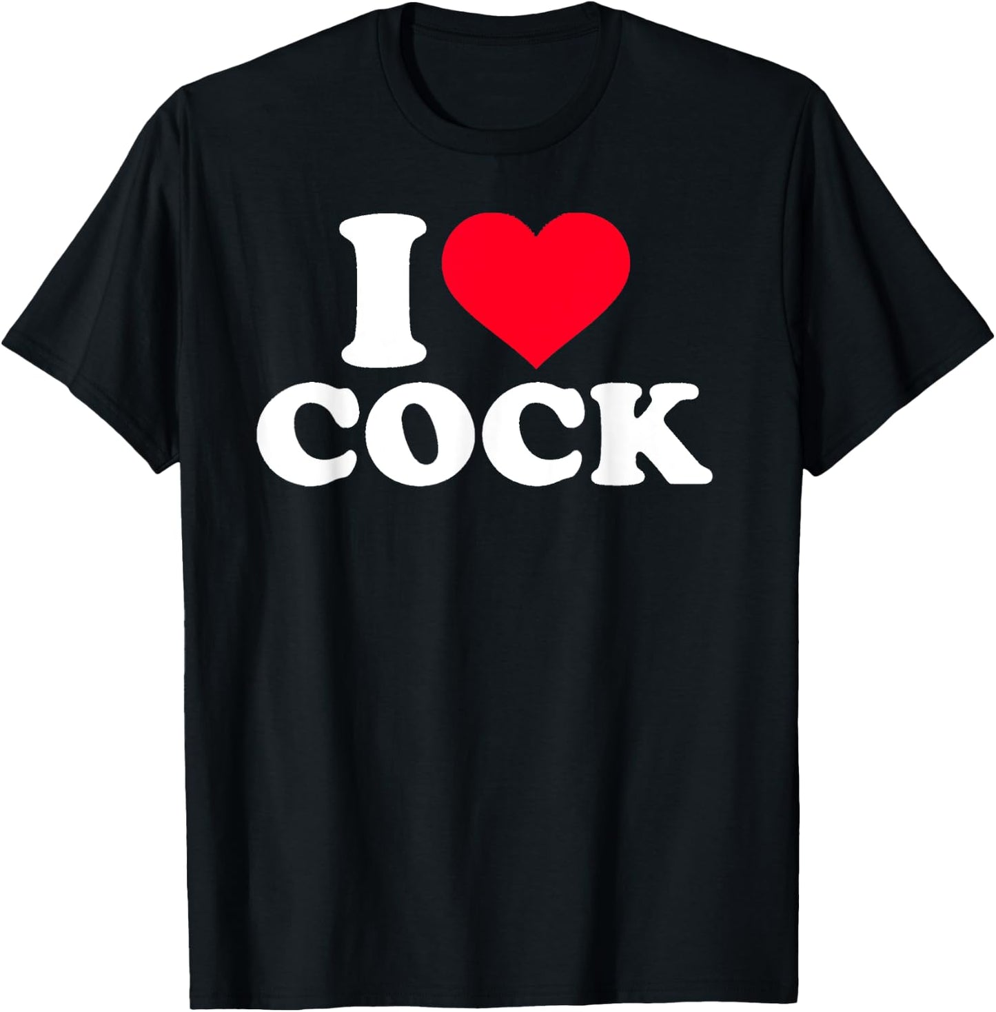 I Love Heart Cock Funny Apparel Small T-Shirt - T-Shirt | Black