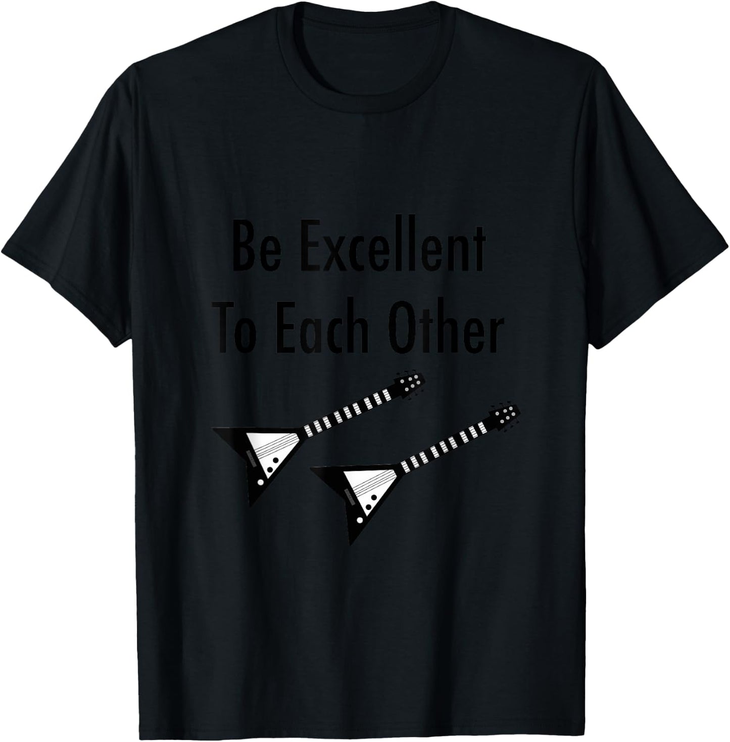Be Excellent To Each Other T-Shirt - T-Shirt | Black
