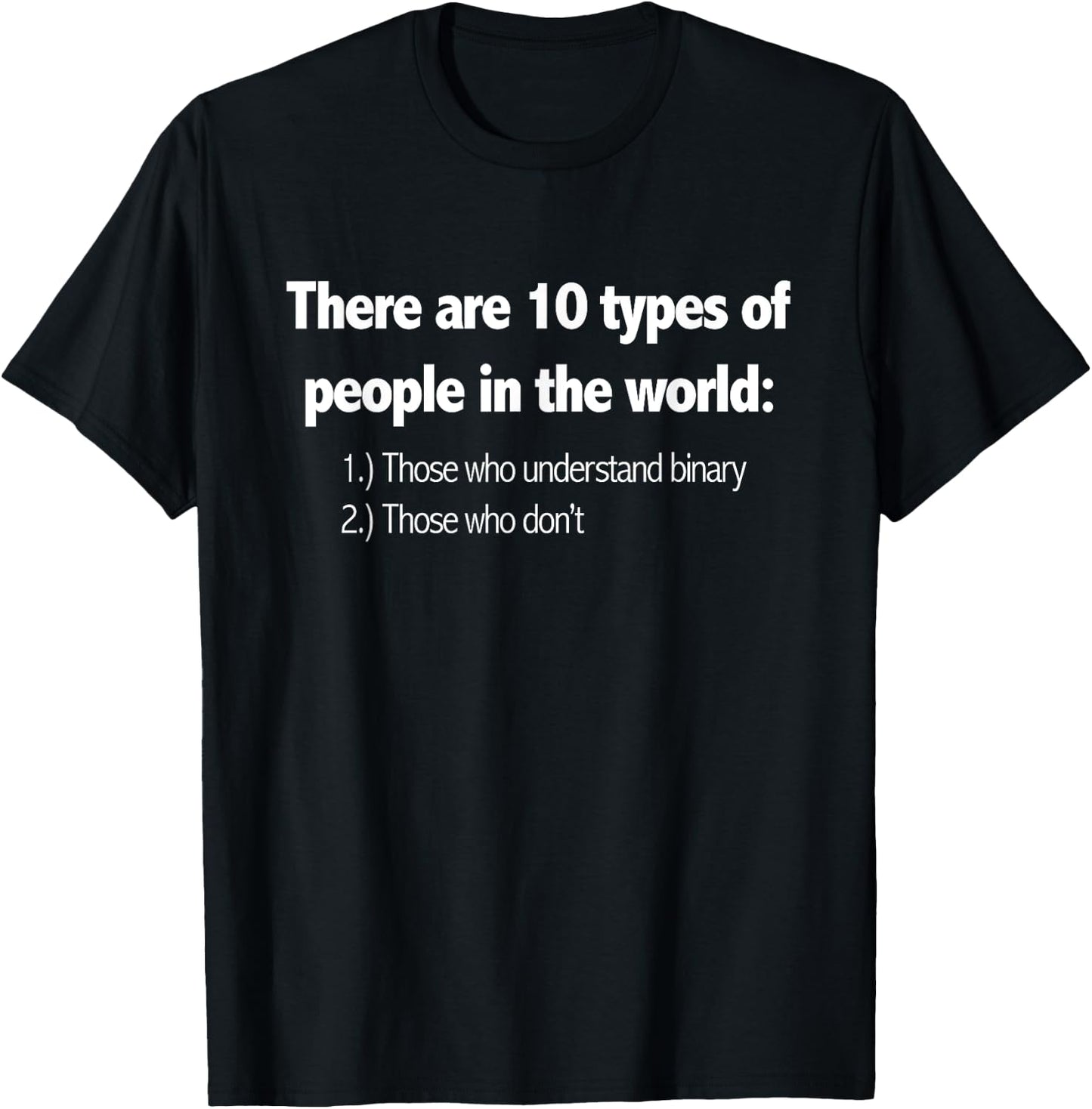 Ten Types Of People Understand Binary Funny Math Joke Shirt T-Shirt - T-Shirt | Black