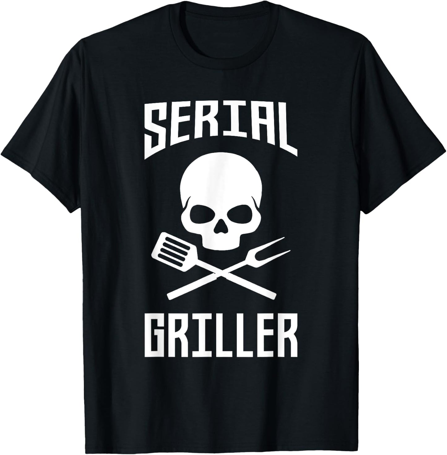 Serial Griller - Father's Day Gift Dad Daddy Grill Barbecue T-Shirt - T-Shirt | Black