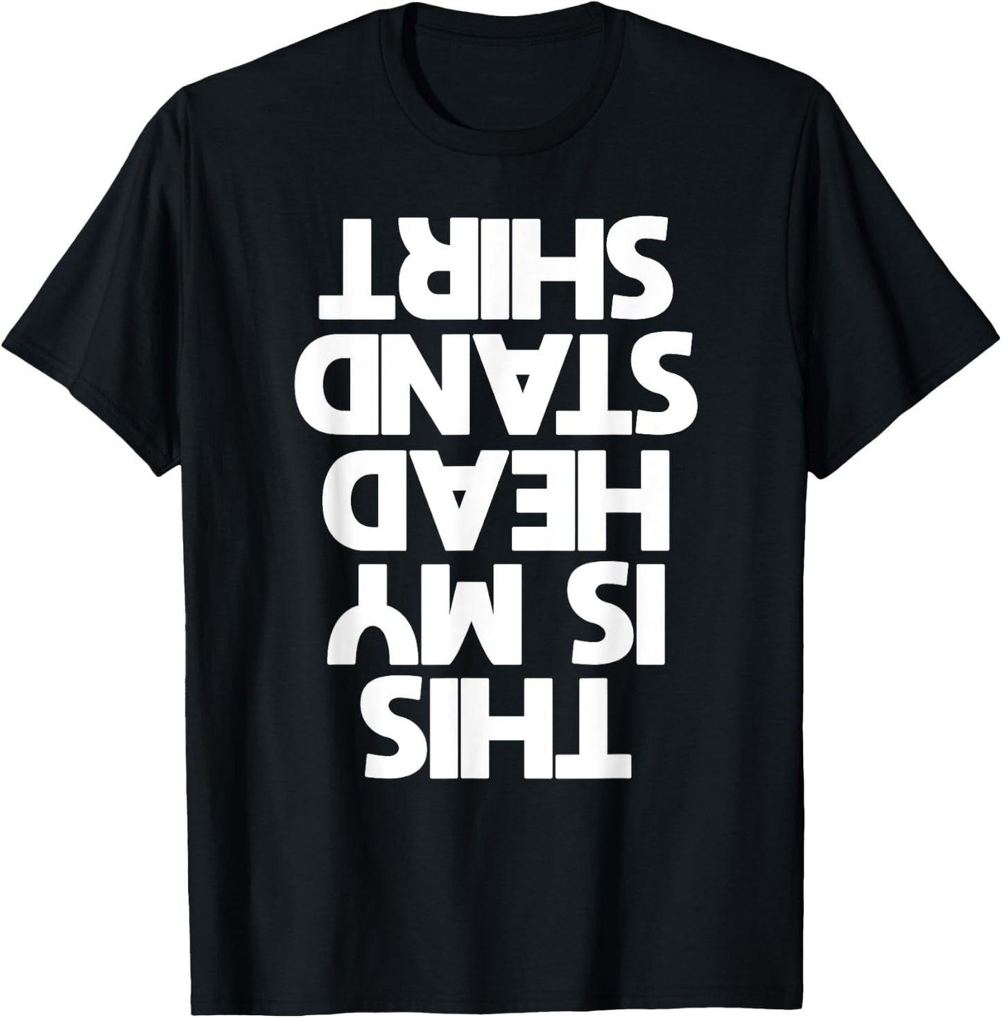 This is My Headstand T Shirt Handstand T Shirt T-Shirt - T-Shirt | Black