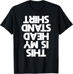 This is My Headstand T Shirt Handstand T Shirt T-Shirt - T-Shirt | Black