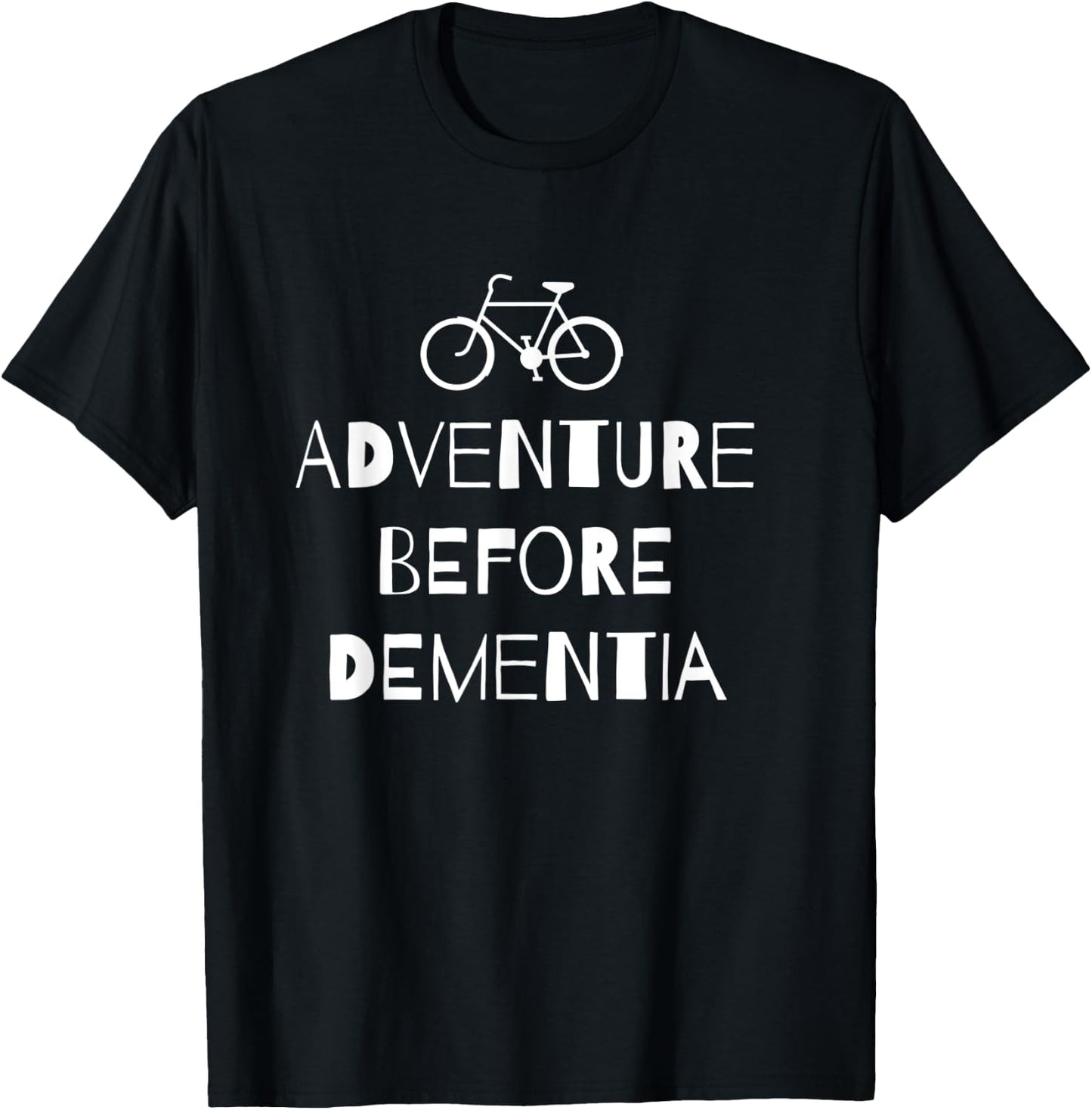 Adventure Before Dementia Cycling T-Shirt - T-Shirt | Black