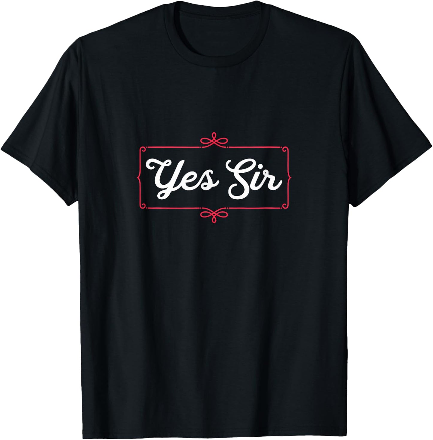Yes Sir Funny Obedient Sub T-Shirt - T-Shirt | Black