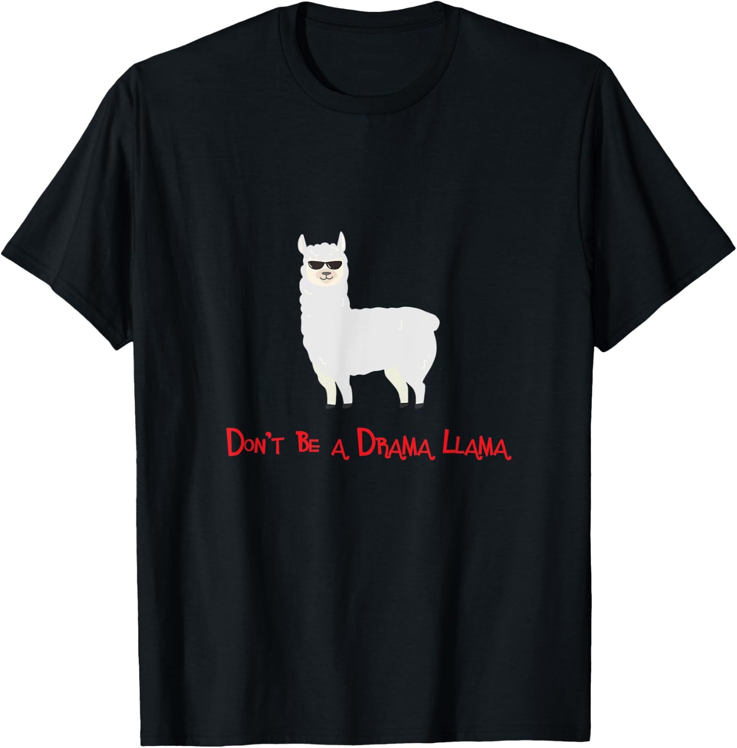 Cute and Funny Don't be a Drama Llama T-Shirt - T-Shirt | Black