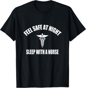 Feel Safe At Night Sleep With A Nurse Shirt T-Shirt - T-Shirt | Black