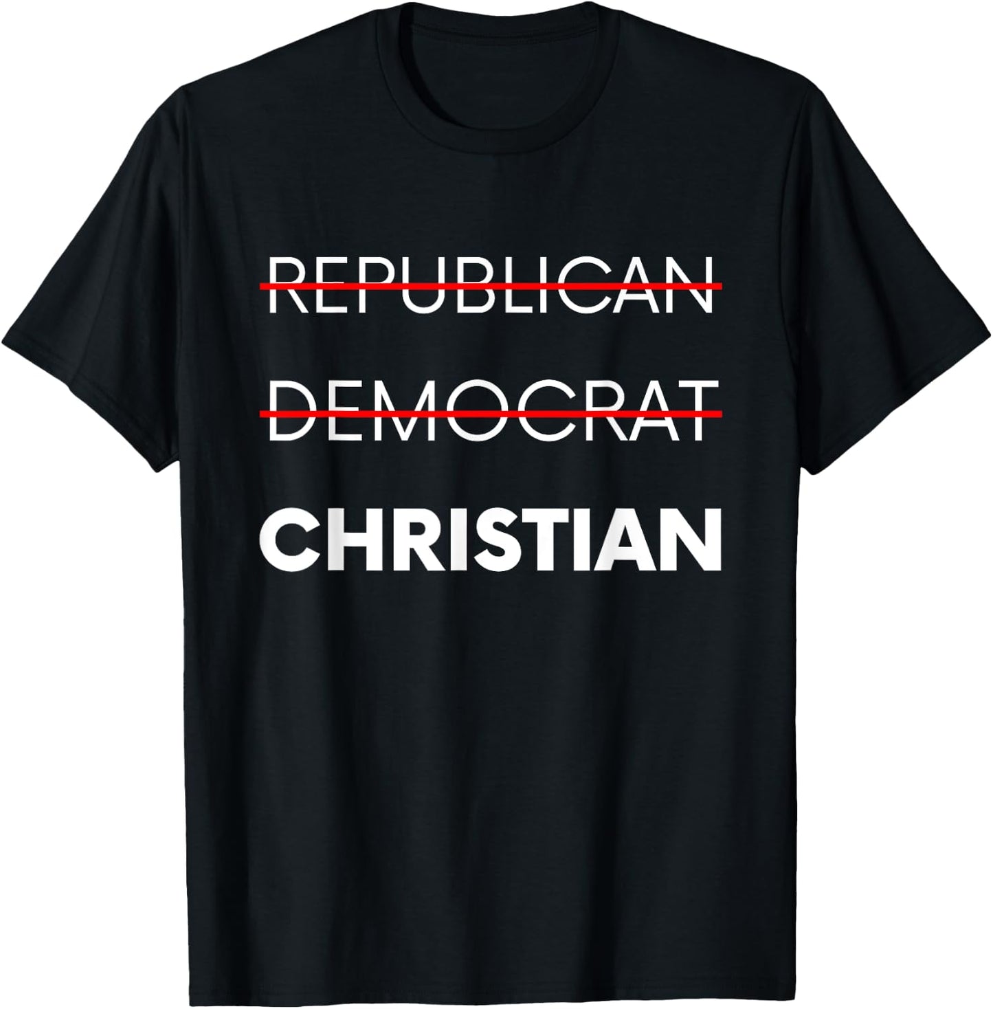 Republican Democrat Christian T-Shirt - T-Shirt | Black