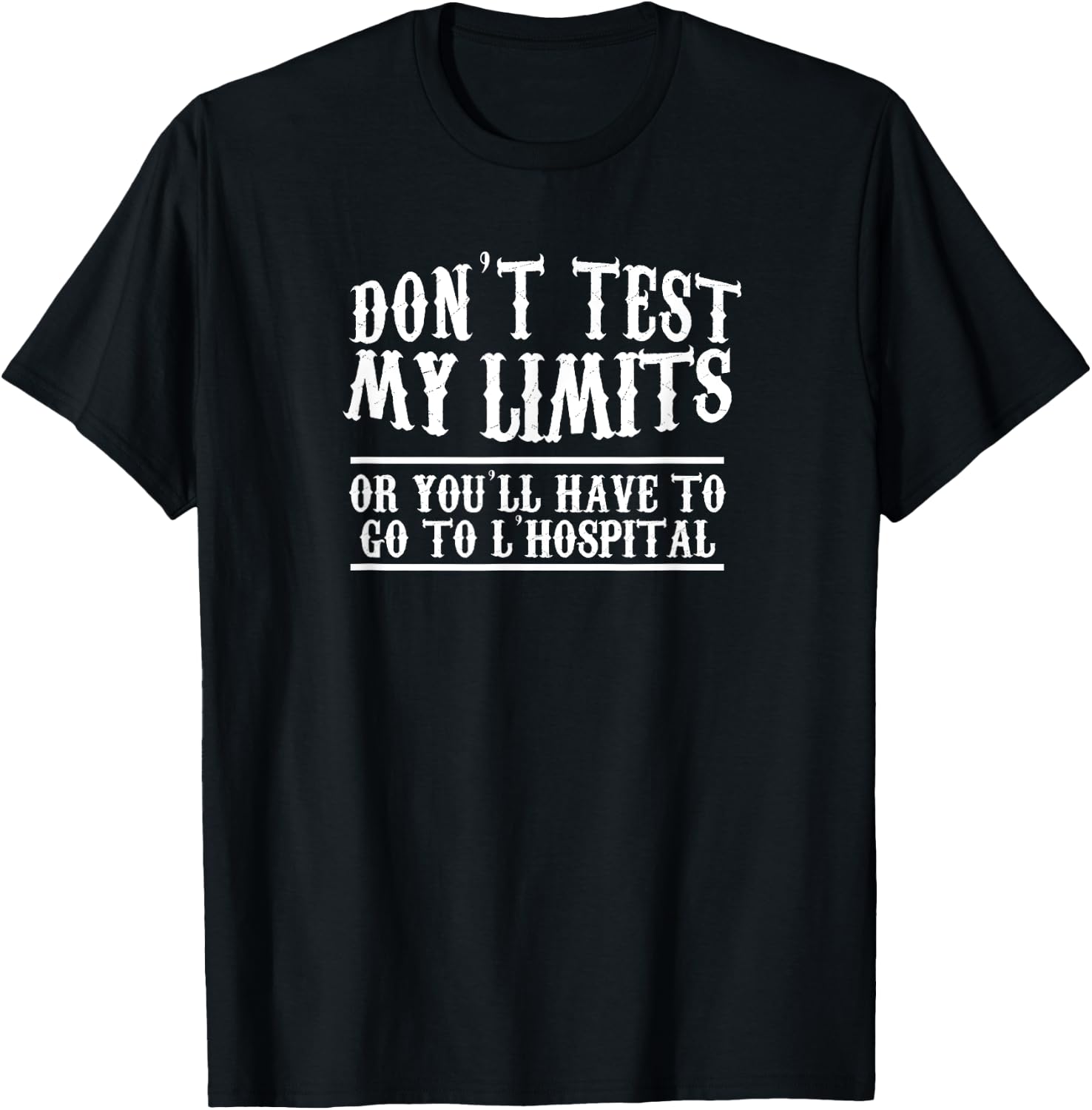 Don't Test My Limits L'Hospital Calc Math Pun Calculus Shirt T-Shirt - T-Shirt | Black