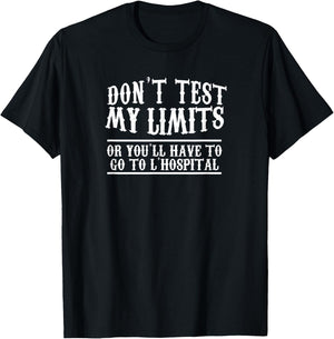 Don't Test My Limits L'Hospital Calc Math Pun Calculus Shirt T-Shirt - T-Shirt | Black