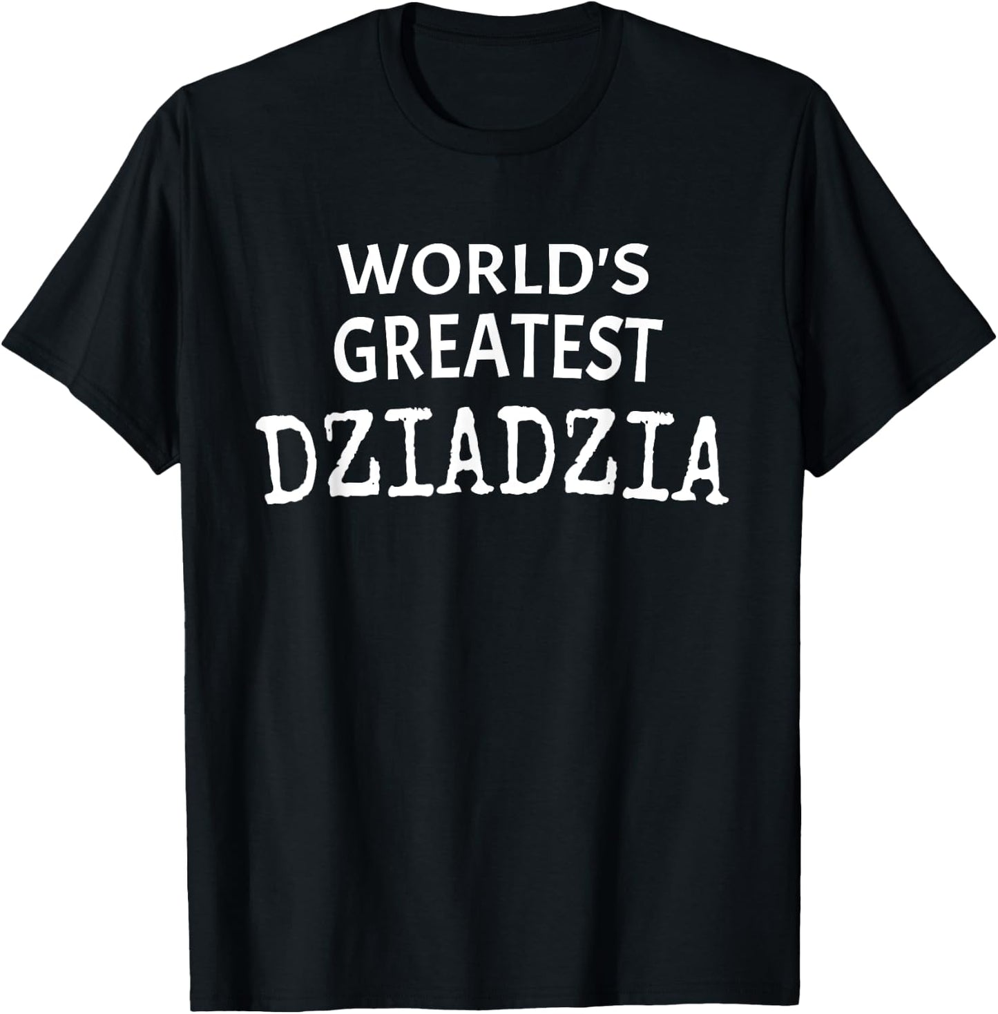 Dziadzia World's Greatest Polish Grandpa T-Shirt - T-Shirt | Black