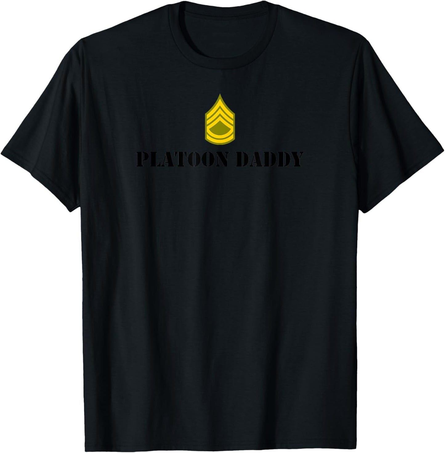 Platoon Daddy Army Sergeant First Class SFC Shirt T-Shirt - T-Shirt | Black
