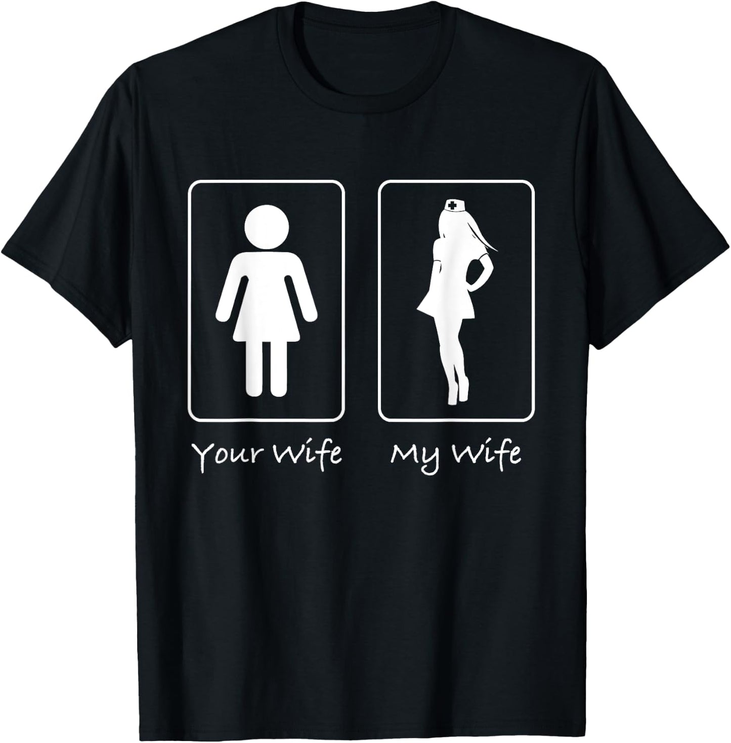Your Wife My Wife Nurse Funny T Shirt Professional Hospital T-Shirt - T-Shirt | Black