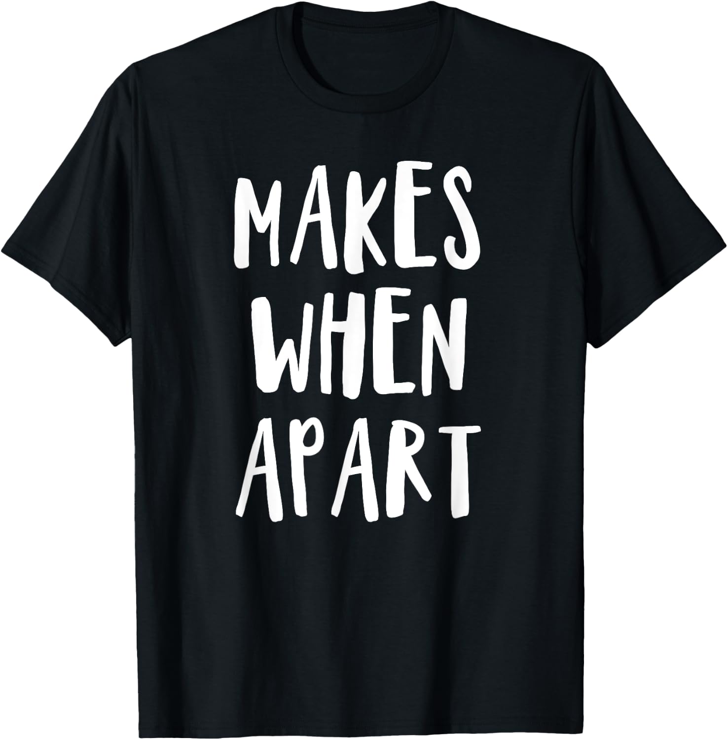 Nothing makes sense when we're apart shirts for best friends T-Shirt - T-Shirt | Black