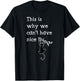 This Is Why We Can't Have Nice Things Cute Cat Lover T-Shirt - T-Shirt | Black