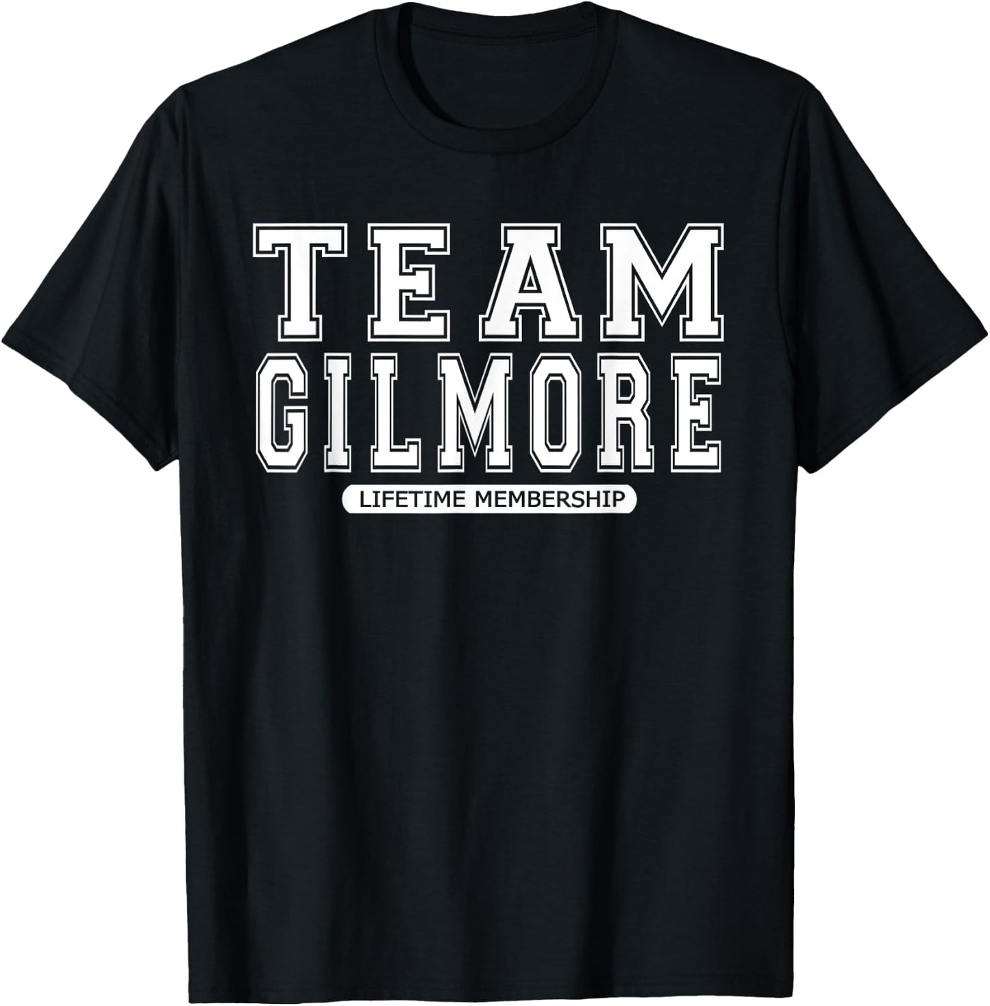 Team GILMORE Family Surname Reunion Crew Member Gift T-Shirt - T-Shirt | Black