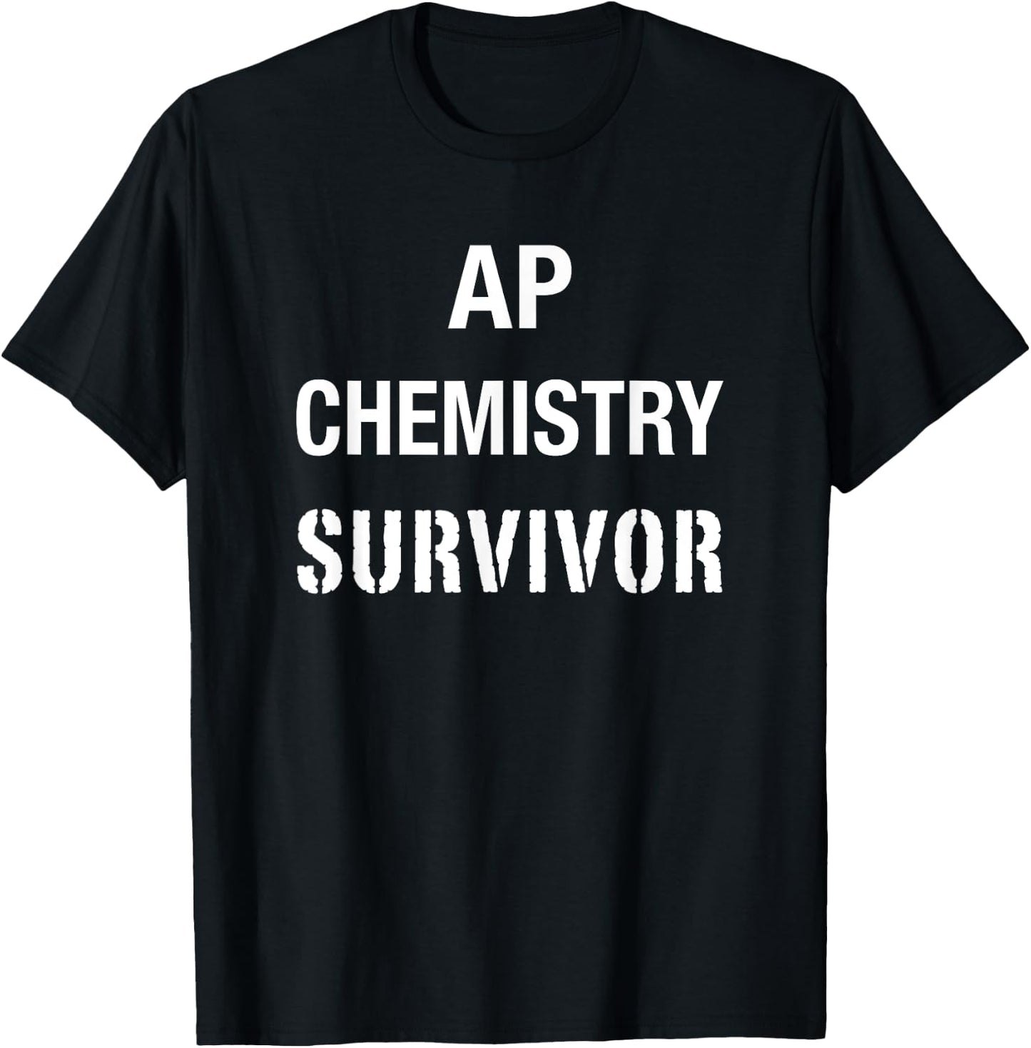 AP Chemistry T Shirt Funny High School AP Class Survivor T-Shirt - T-Shirt | Black