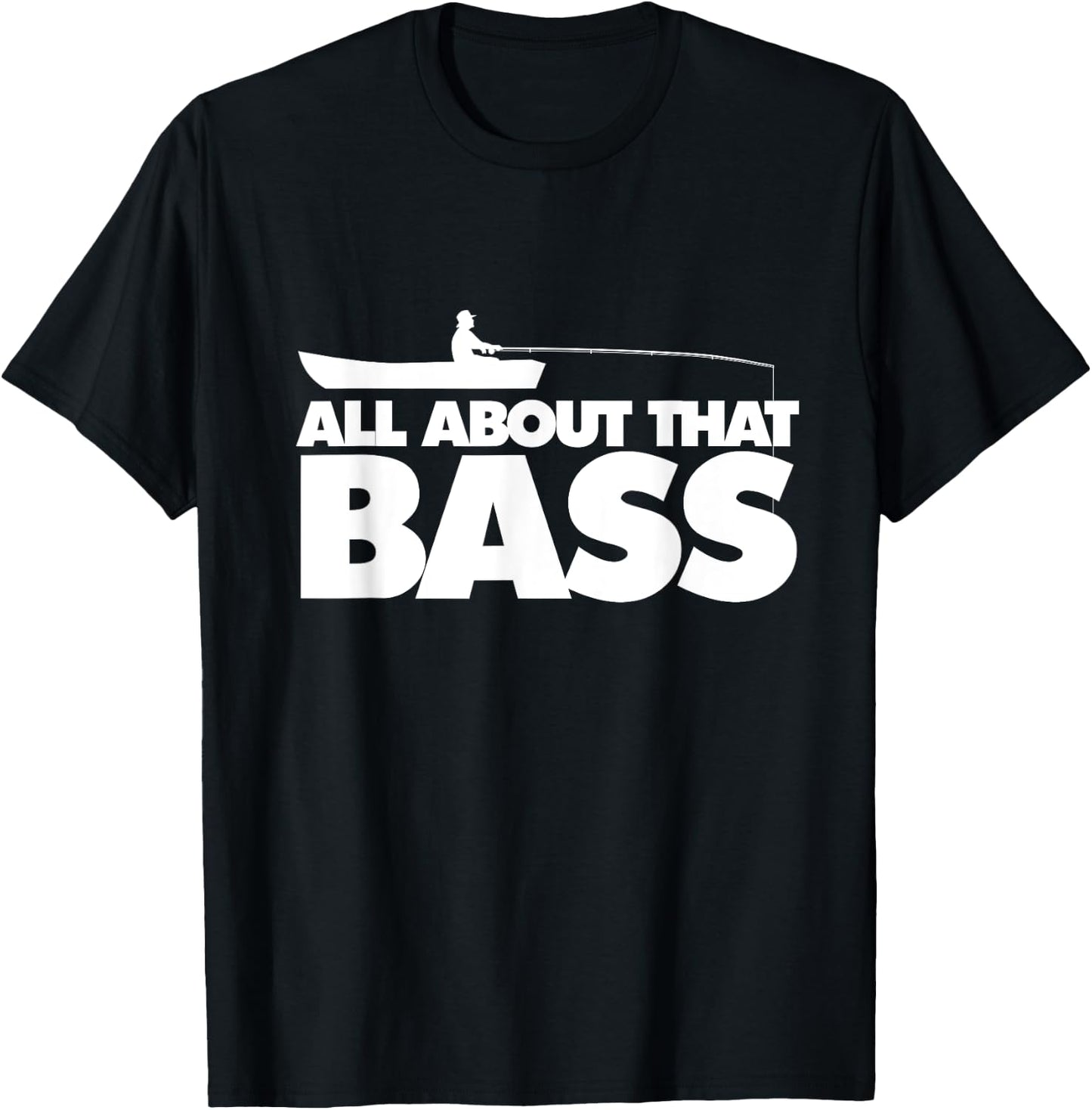 All about that bass shirt Largemouth Bass Fishing T-Shirt - T-Shirt | Black