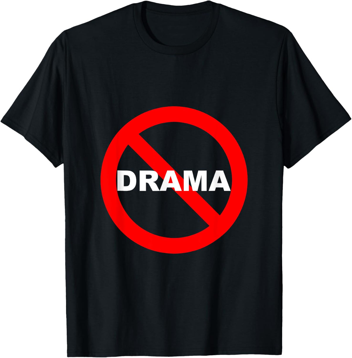No Drama Shirt | Drama Free Zone Shirt | #nodrama T-Shirt - T-Shirt | Black