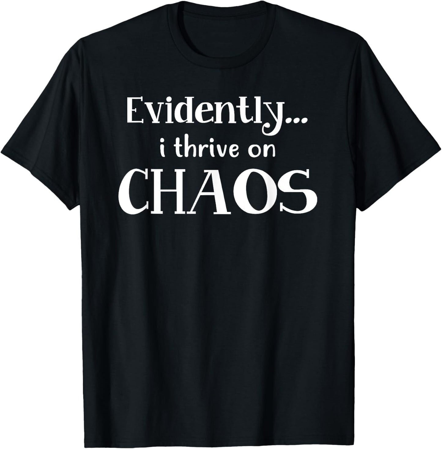 Funny Chaos T Shirt T-Shirt - T-Shirt | Black