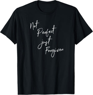 Not Perfect Just Forgiven Redeemed Christian Bible Gift T-Shirt - T-Shirt | Black