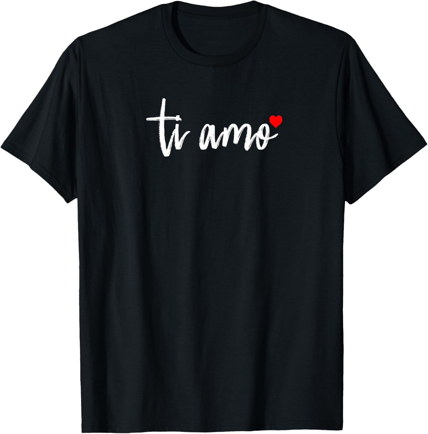 Ti Amo italiano I Love You Valentine's Day Relationship T-Shirt - T-Shirt | Black