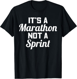 It's A Marathon Not A Sprint Life Path Truth Gift T-Shirt - T-Shirt | Black