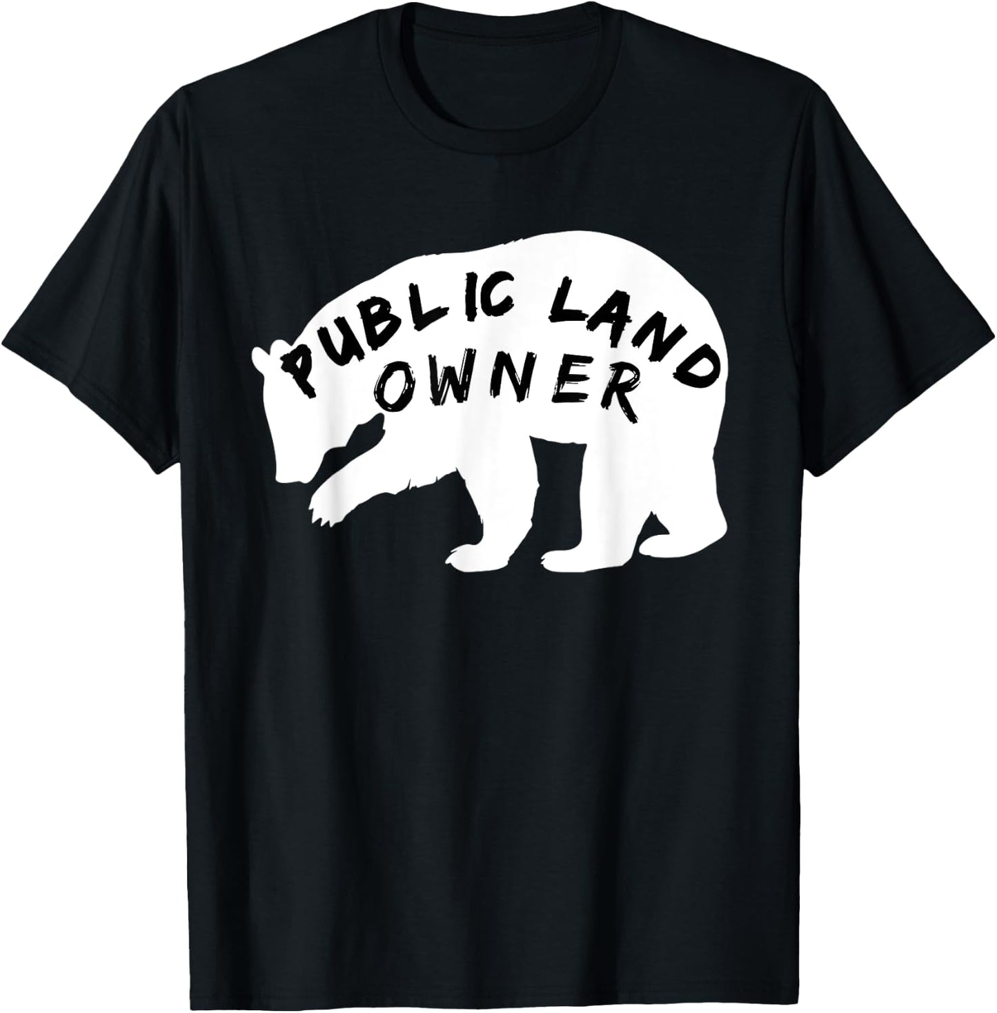 Public Land Owner T Shirt BEAR for Camping and Hiking T-Shirt - T-Shirt | Black