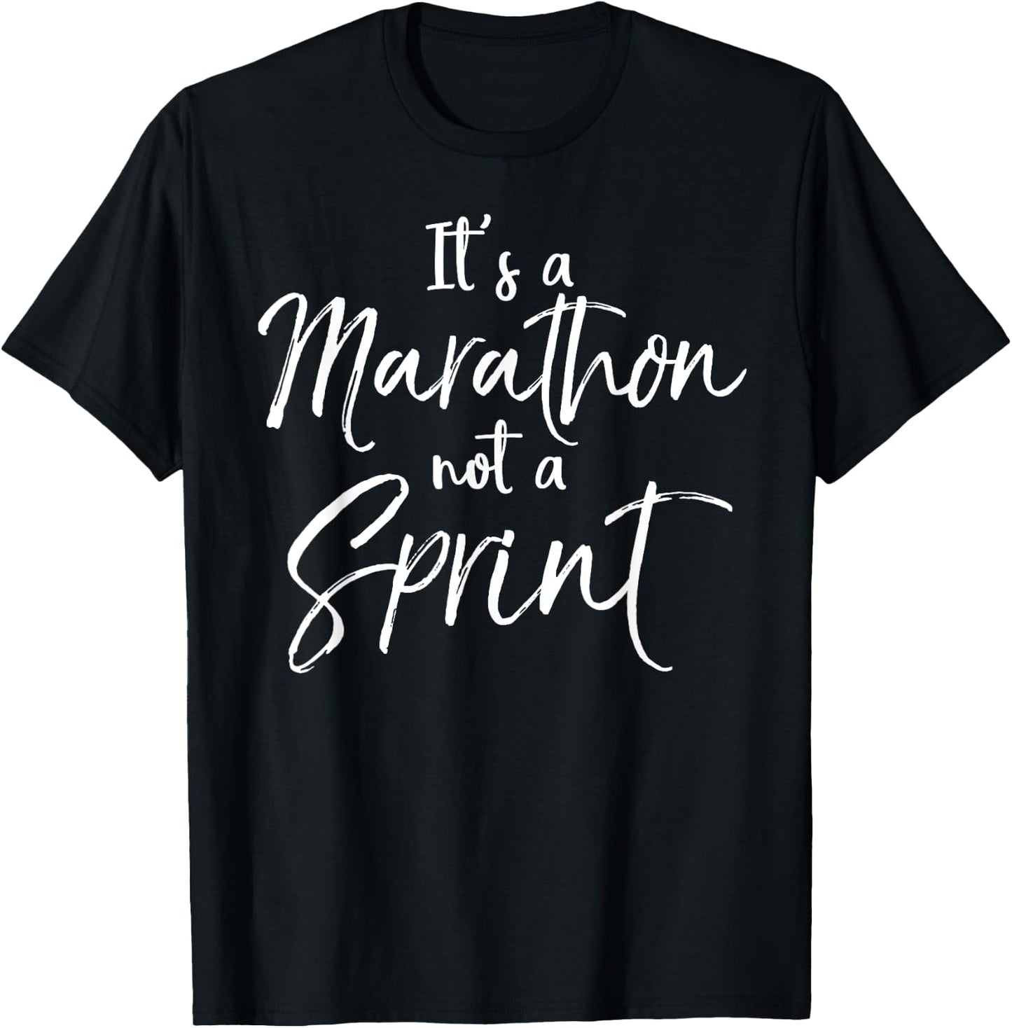 Funny Running Quote for Runners It's A Marathon Not A Sprint T-Shirt - T-Shirt | Black