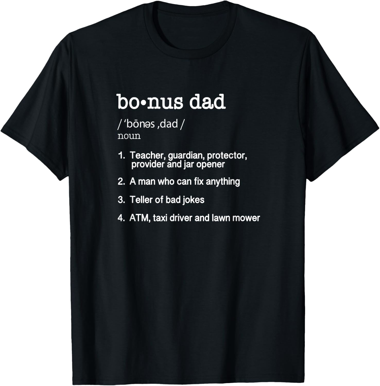 Bonus Dad Definition T Shirt - Funny Father's Day Gift T-Shirt - T-Shirt | Black