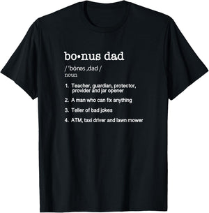 Bonus Dad Definition T Shirt - Funny Father's Day Gift T-Shirt - T-Shirt | Black