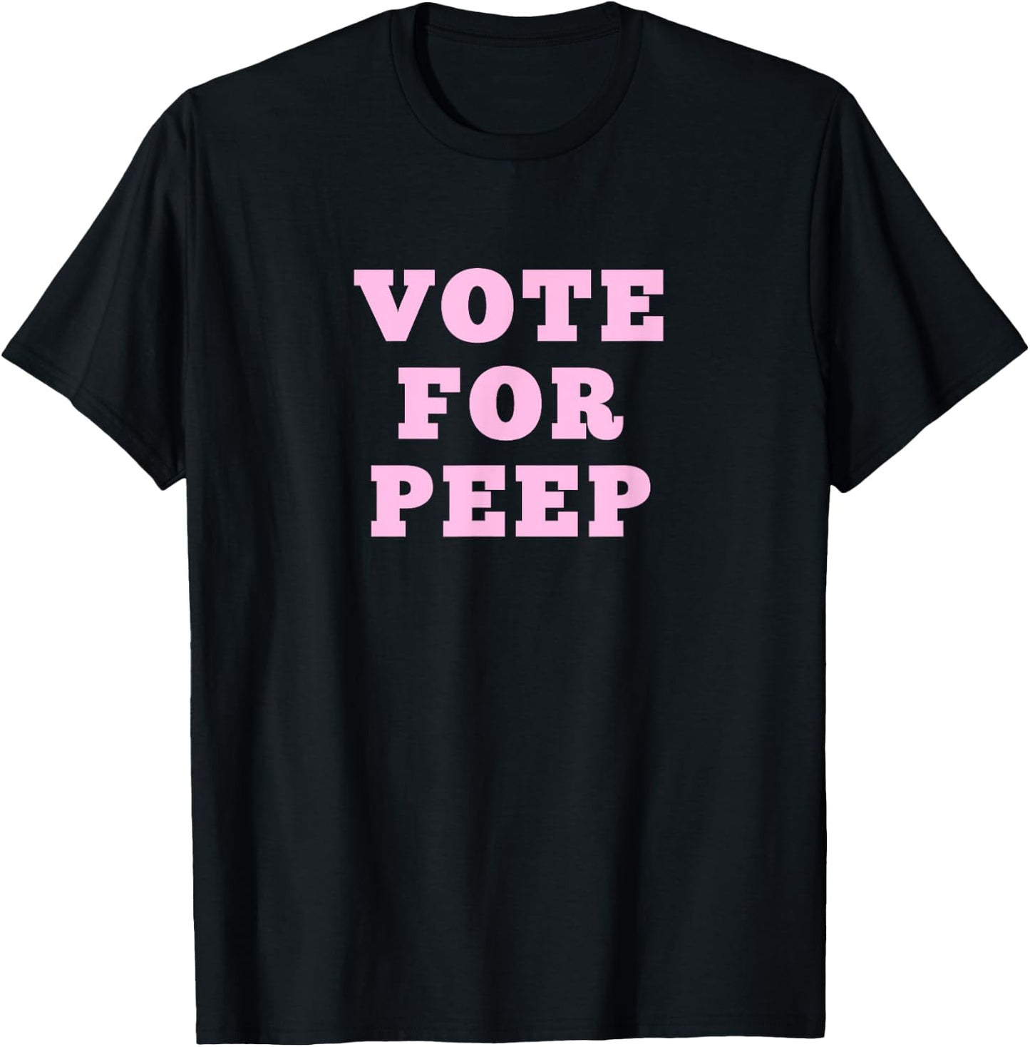 Vote For Peep T-Shirt - T-Shirt | Black