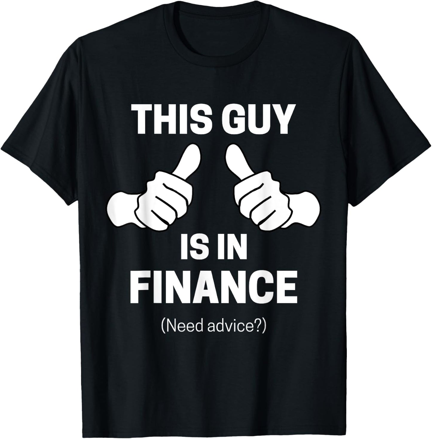 This guy Is In Finance Funny Financial Advisor T-Shirt - T-Shirt | Black