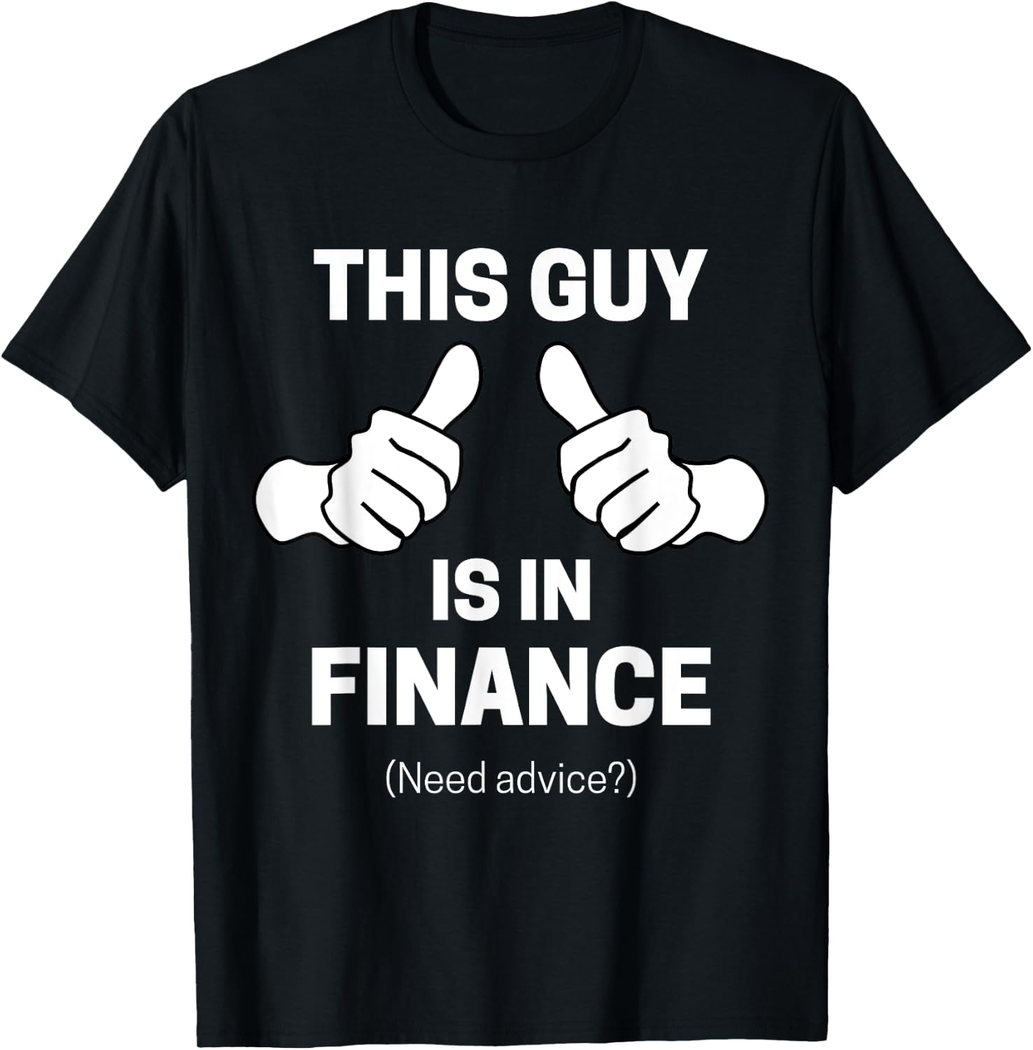 This guy Is In Finance Funny Financial Advisor T-Shirt - T-Shirt | Black