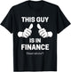 This guy Is In Finance Funny Financial Advisor T-Shirt - T-Shirt | Black
