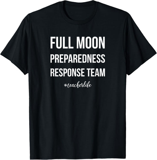Teacher Shirt Full Moon Response Team Funny Gift Light Women T-Shirt - T-Shirt | Black