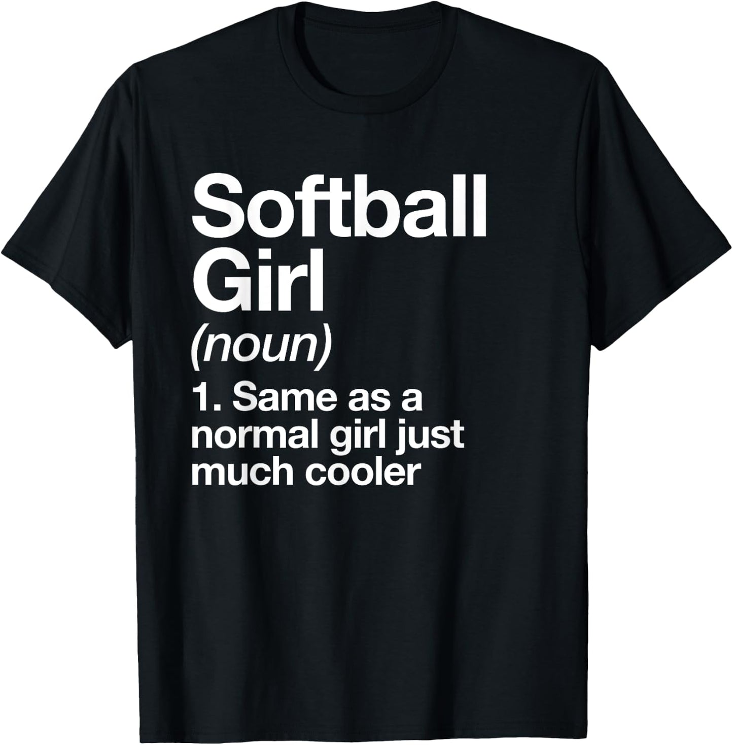 Softball Girl Definition Funny & Sassy Sports T-Shirt - T-Shirt | Black