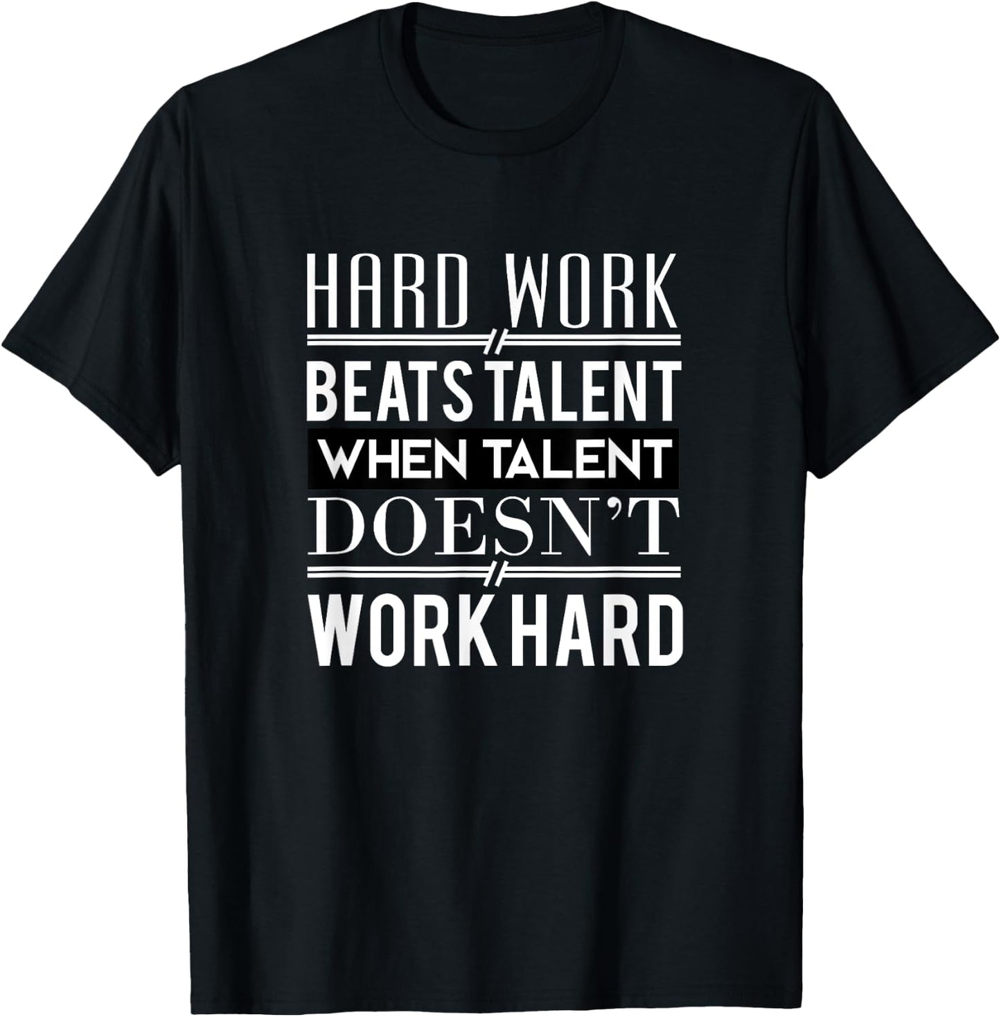 Hard Work Beats Talent T-Shirt - T-Shirt | Black