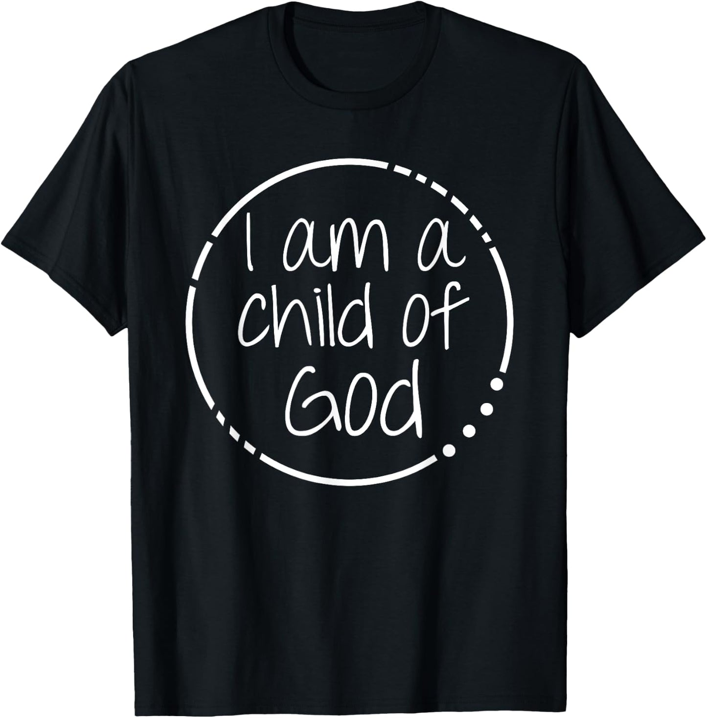 I Am A Child Of God Cute Biblical Christian Faith T-Shirt - T-Shirt | Black