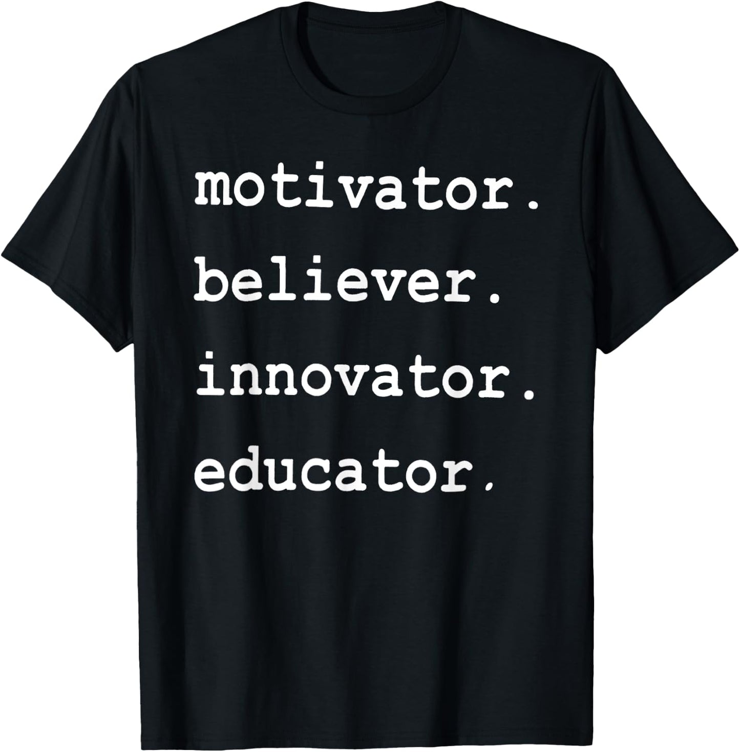 Teacher Motivator Believer Innovator Educator Women T-Shirt - T-Shirt | Black