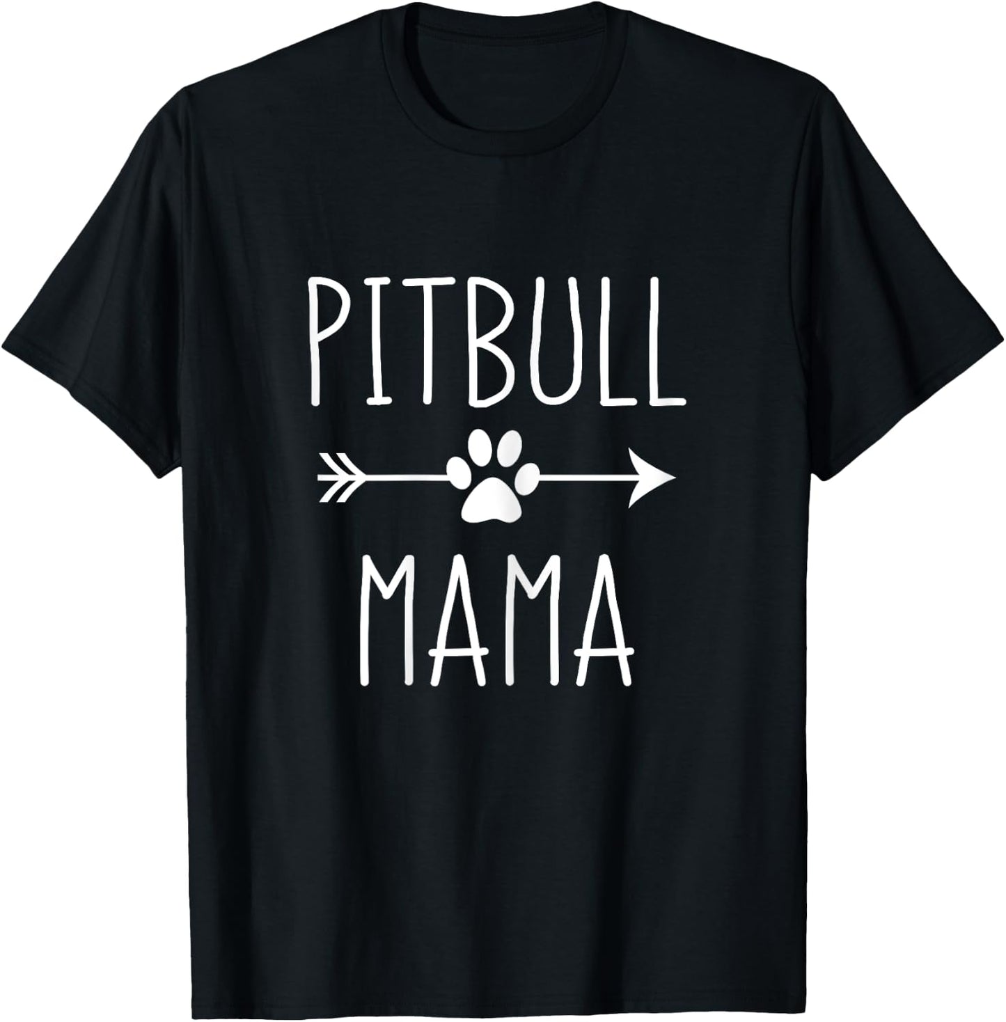 Pitbull Mama Dog Mom Funny Saying Pawprint Arrow T-Shirt - T-Shirt | Black
