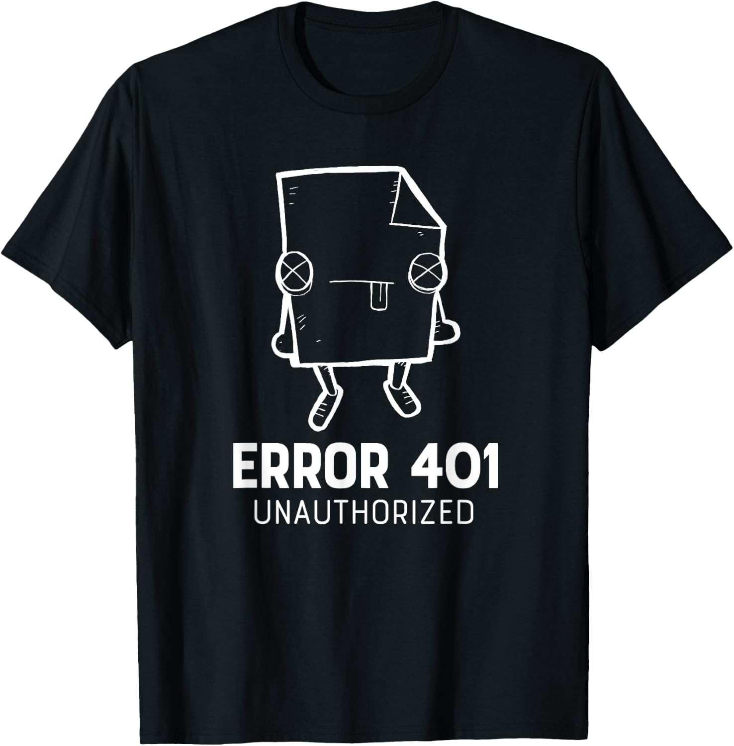 Error 401 Unauthorized funny programmer T-Shirt - T-Shirt | Black
